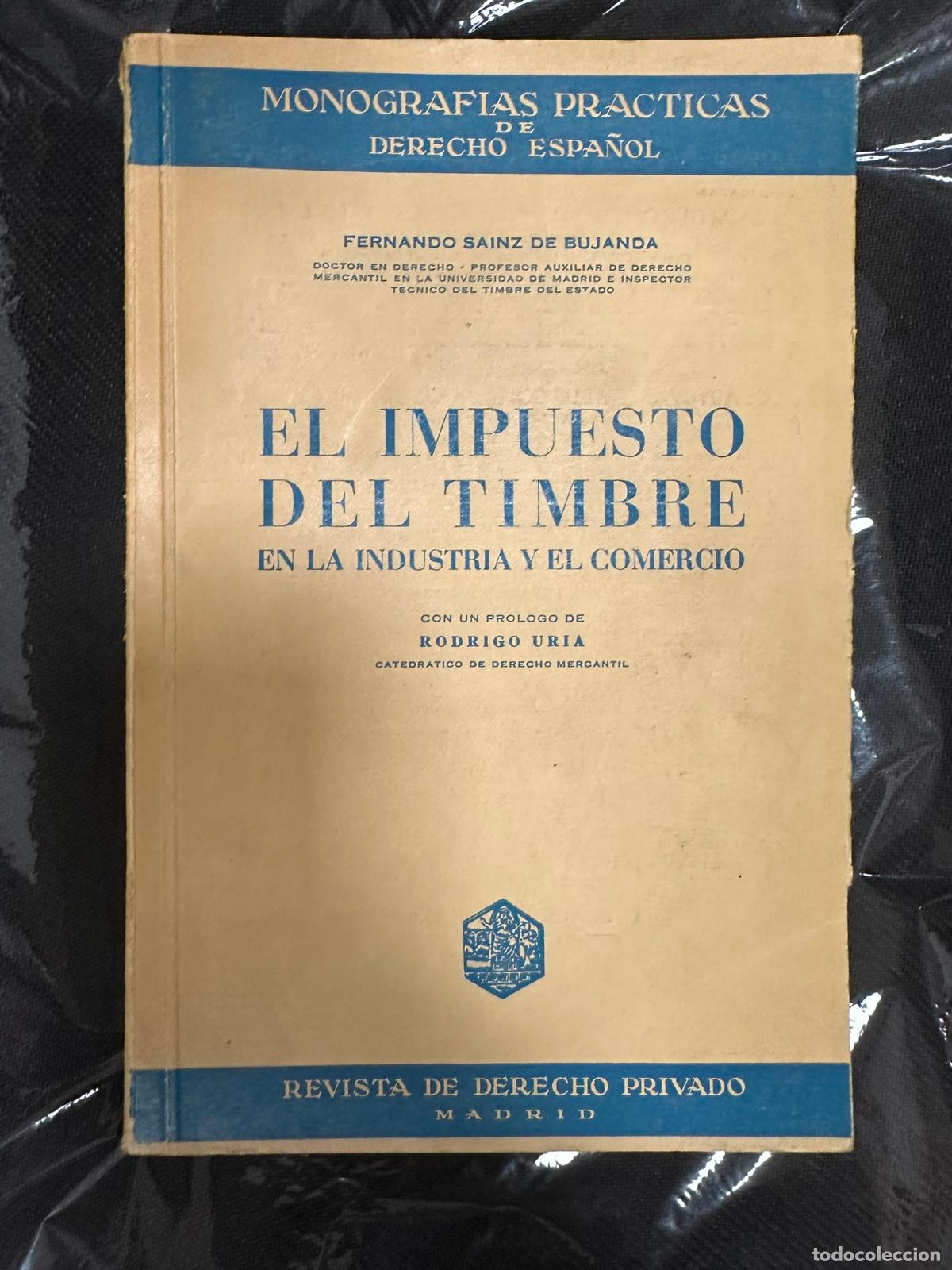 Gebrauchte B&uuml;cher: EL IMPUESTO DEL TIMBRE - En la industria y el comercio - Fernando Sainz de Bujana