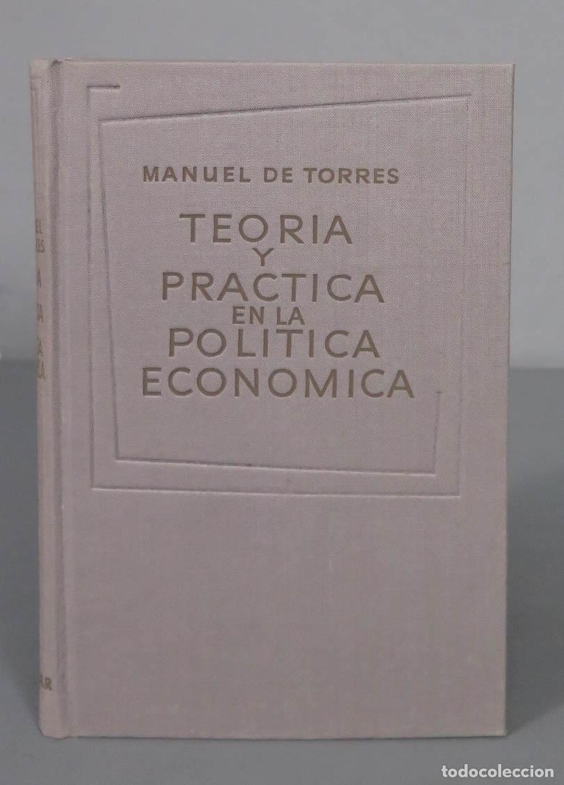 Gebrauchte B&uuml;cher: Teor&iacute;a y pr&aacute;ctica en la pol&iacute;tica econ&oacute;mica Torres, Manuel: