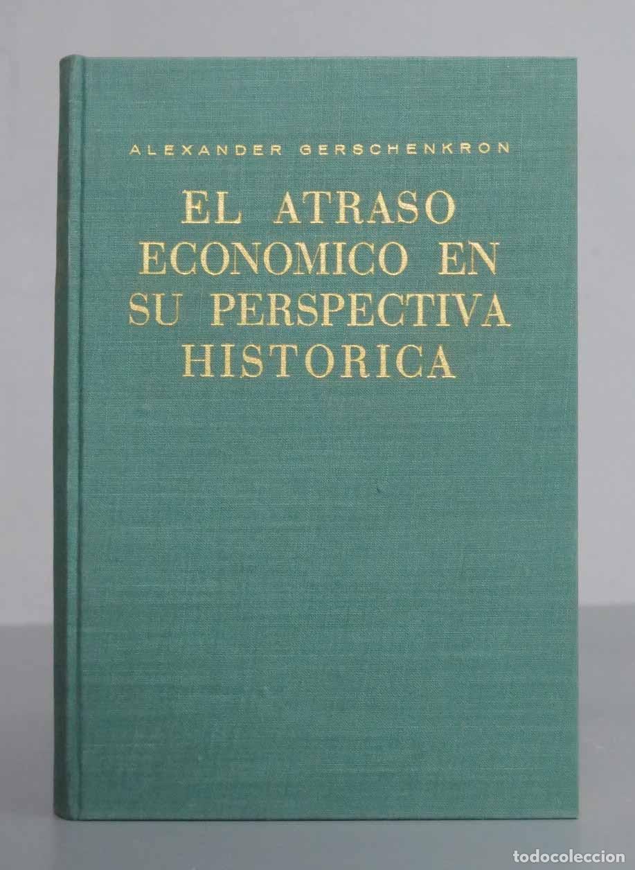 Gebrauchte B&uuml;cher: EL ATRASO ECONOMICO EN SU PERSPECTIVA HISTORICA. Alexander Gerschenkron