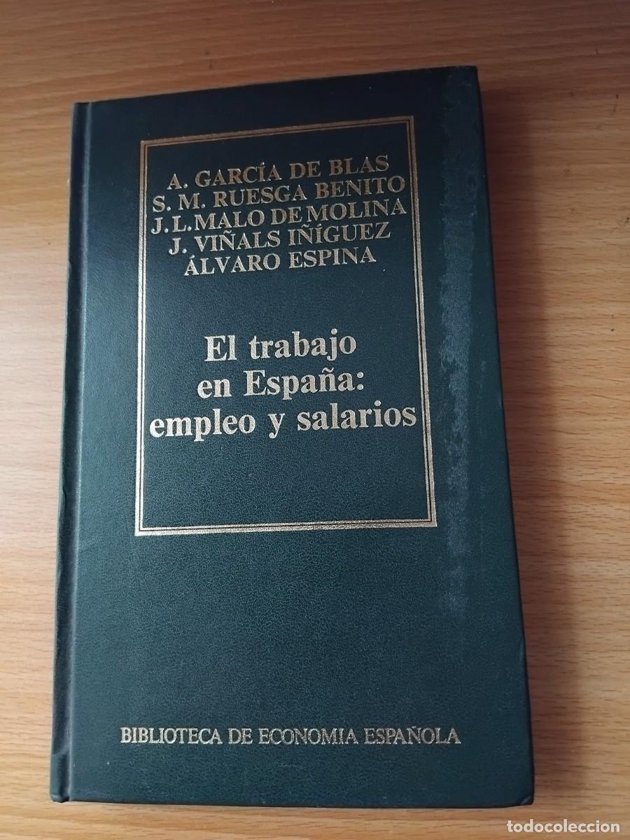 Libri di seconda mano: El trabajo en Espa&ntilde;a:empleo y salarios;VV.AA.;ORBIS;1985