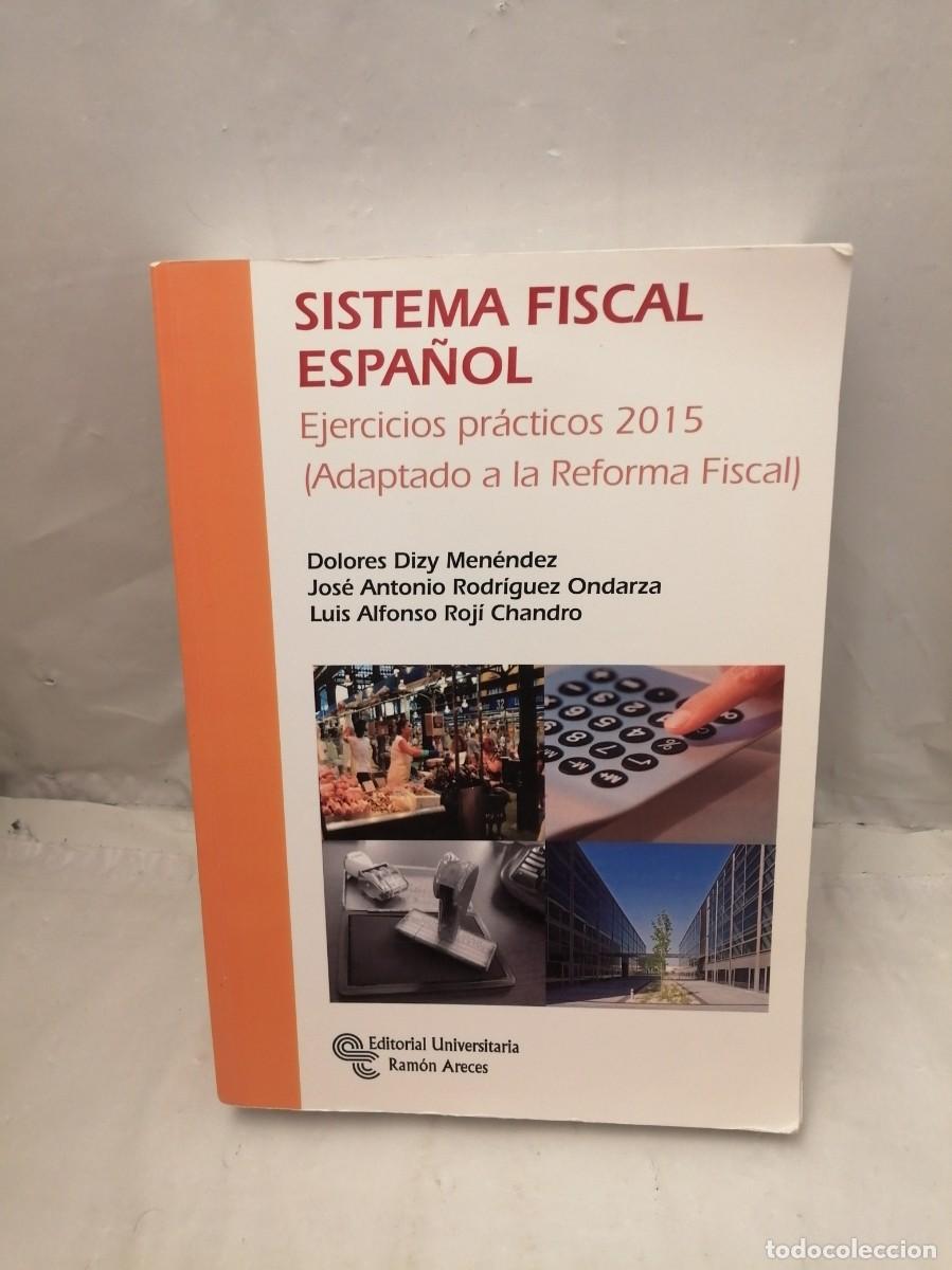 Libri di seconda mano: Sistema Fiscal Espa&ntilde;ol: Ejercicios Pr&aacute;cticos 2015 (adaptado a la Reforma Fiscal) Segunda edici&oacute;n