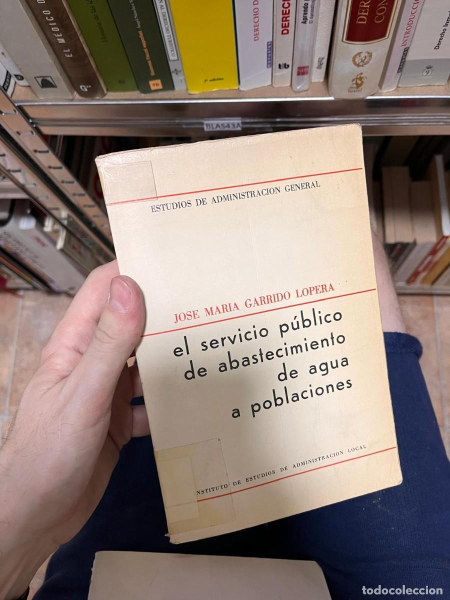Libros de segunda mano: BLAS43A EL SERVICIO PUBLICO DE ABASTECIMIENTO DE AGUA A POBLACIONES, JOSE M GARRIDO LOPERA