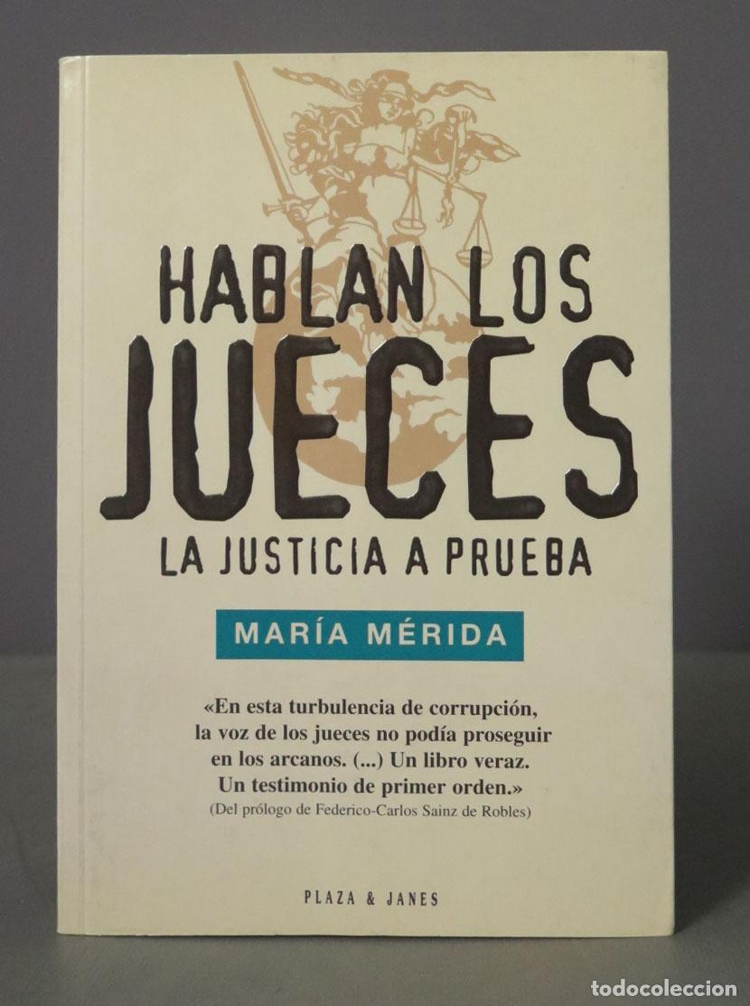 Second hand books: Hablan Los Jueces. La Justicia A Prueba. Mar&iacute;a M&eacute;rida