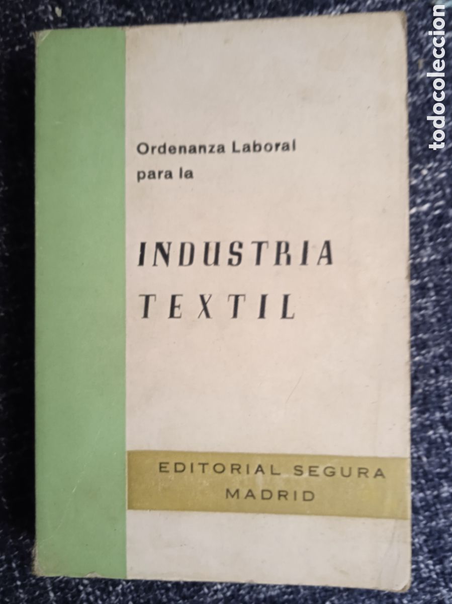 Libri di seconda mano: Ordenanzas laborales para La industria textil
