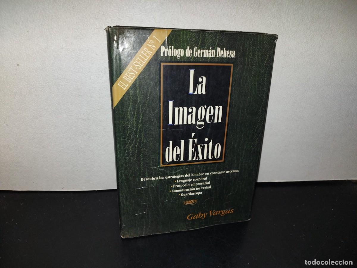 Libri di seconda mano: 212- LA IMAGEN DEL &Eacute;XITO - GABY VARGAS DE GONZ&Aacute;LEZ CARBONELL