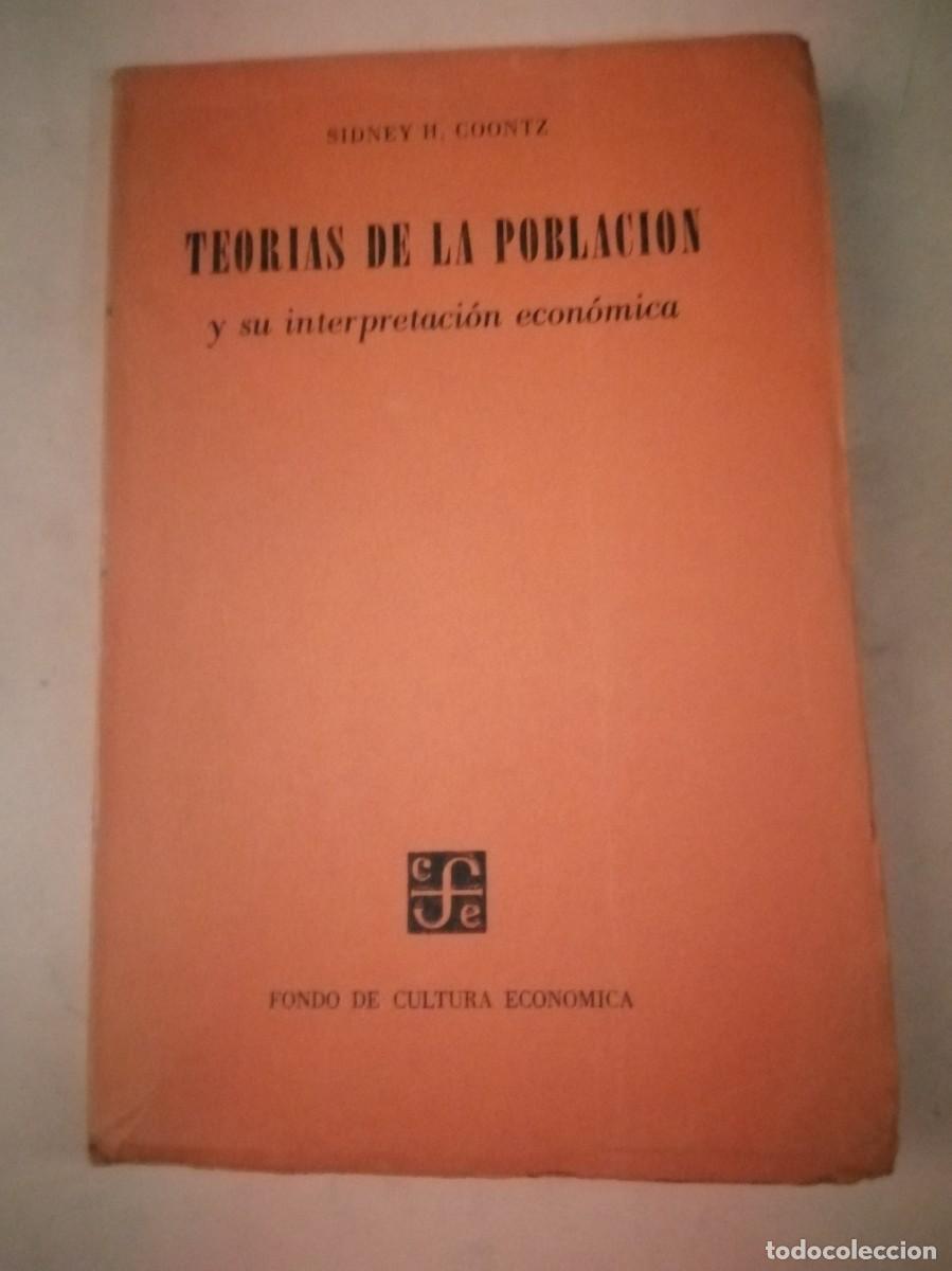 Libri di seconda mano: TEORIAS DE LA POBLACION Y SU INVESTIGACION ECONOMICA (SIDNEY H. COONTZ)