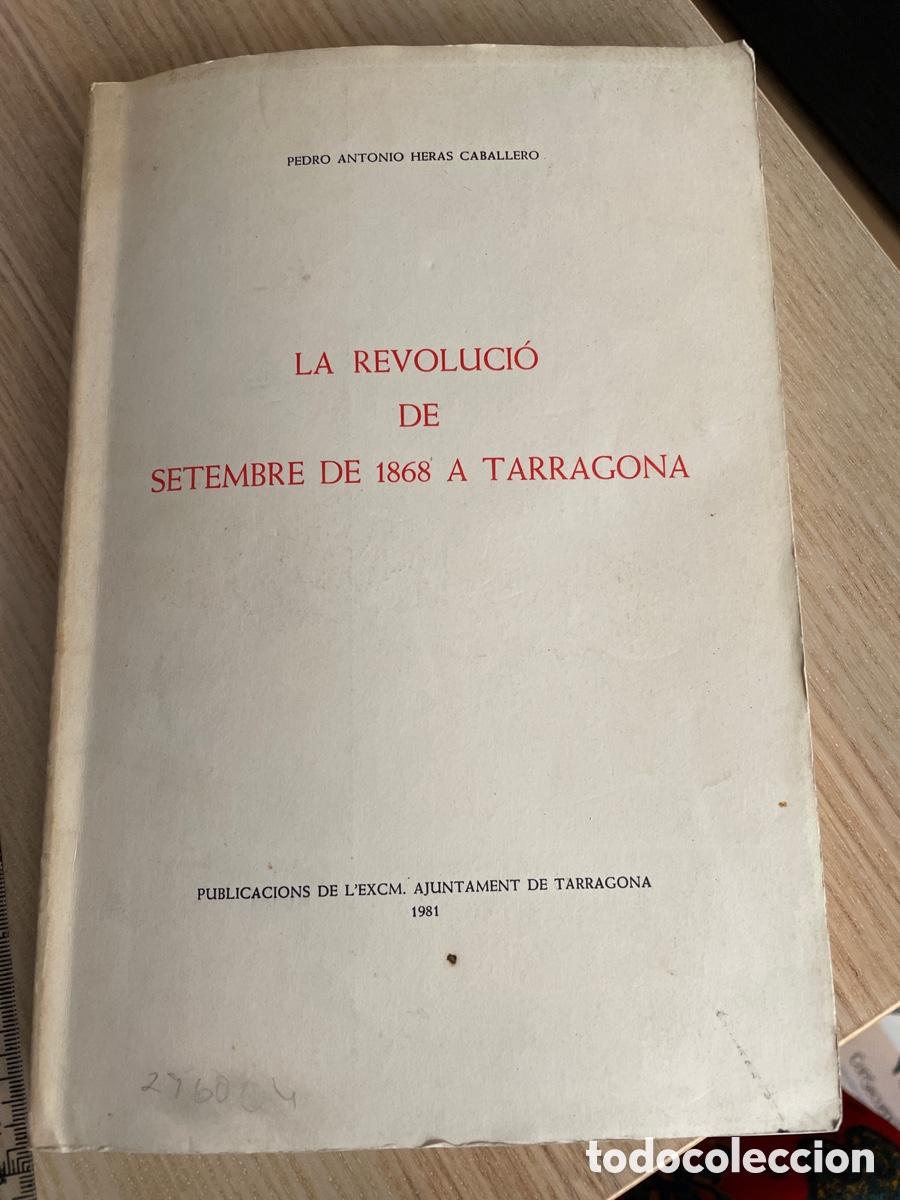 Gebrauchte B&uuml;cher: La revoluci&oacute; de setembre de 1868 a Tarragona/ Heras Caballero, Pedro Antonio