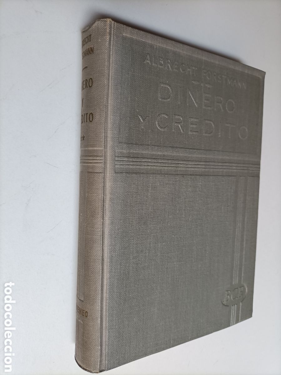 Gebrauchte B&uuml;cher: Dinero y cr&eacute;dito.Albrecht Forstmann. Segunda la aplicaci&oacute;n de la teor&iacute;a del dinero y del cr&eacute;dito
