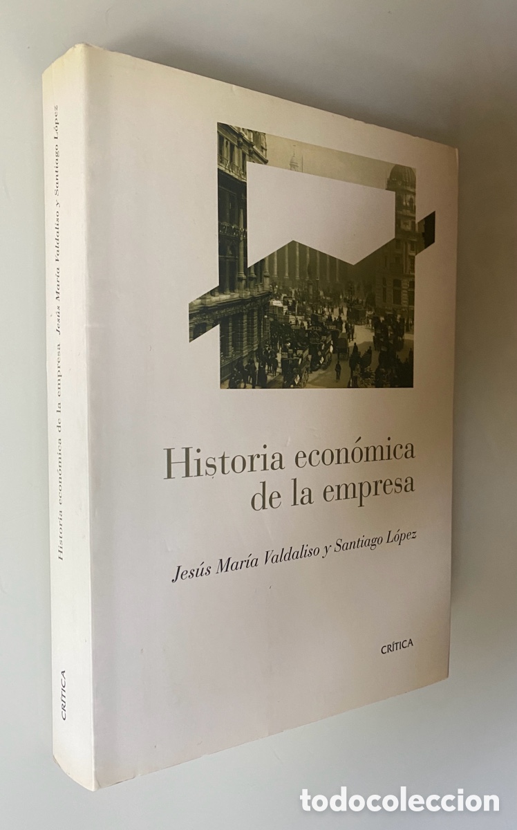 Gebrauchte B&uuml;cher: Historia econ&oacute;mica de la empresa - VALDALISO, Jes&uacute;s Mar&iacute;a; L&Oacute;PEZ, Santiago