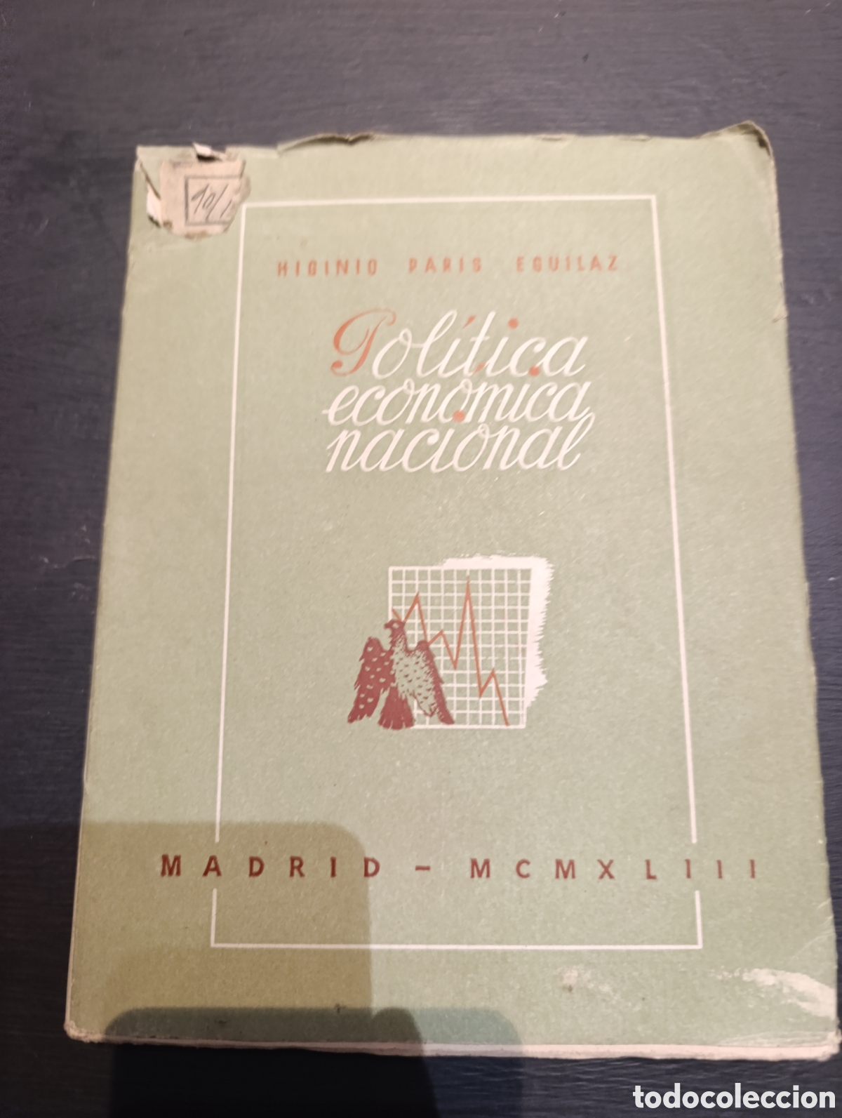 Libros de segunda mano: HIGINIO PARIS EGUILAZ POLITICA ECONOMICA NACIONAL. Madrid 1953