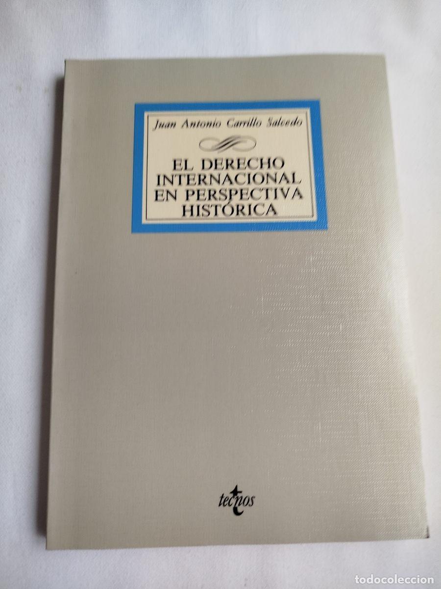 Second hand books: EL DERECHO INTERNACIONAL EN PERSPECTIVA HISTORICA Tecnos Juan Antonio Carrillo Salcedo