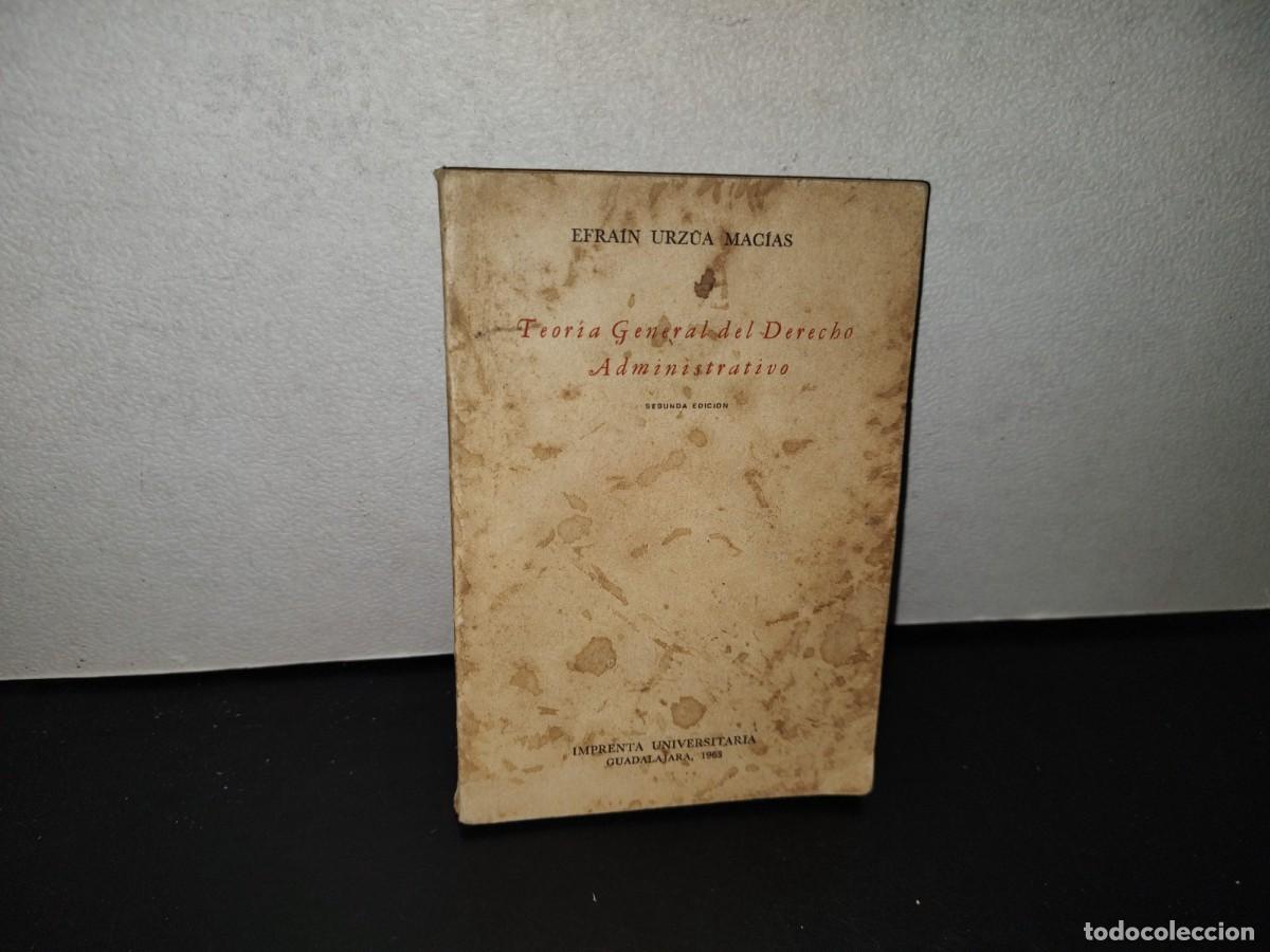 Second hand books: 156- TEOR&Iacute;A GENERAL DEL DERECHO ADMINISTRATIVO - EFRA&Iacute;N URZ&Uacute;A MAC&Iacute;AS