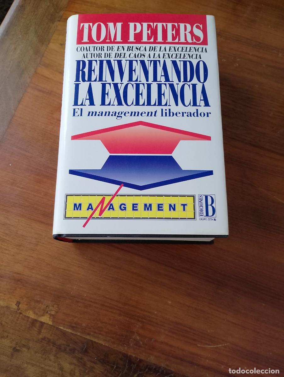 Libros de segunda mano: REINVENTANDO LA EXCELENCIA. TOM PETERS. EDICIONES B - Foto 1