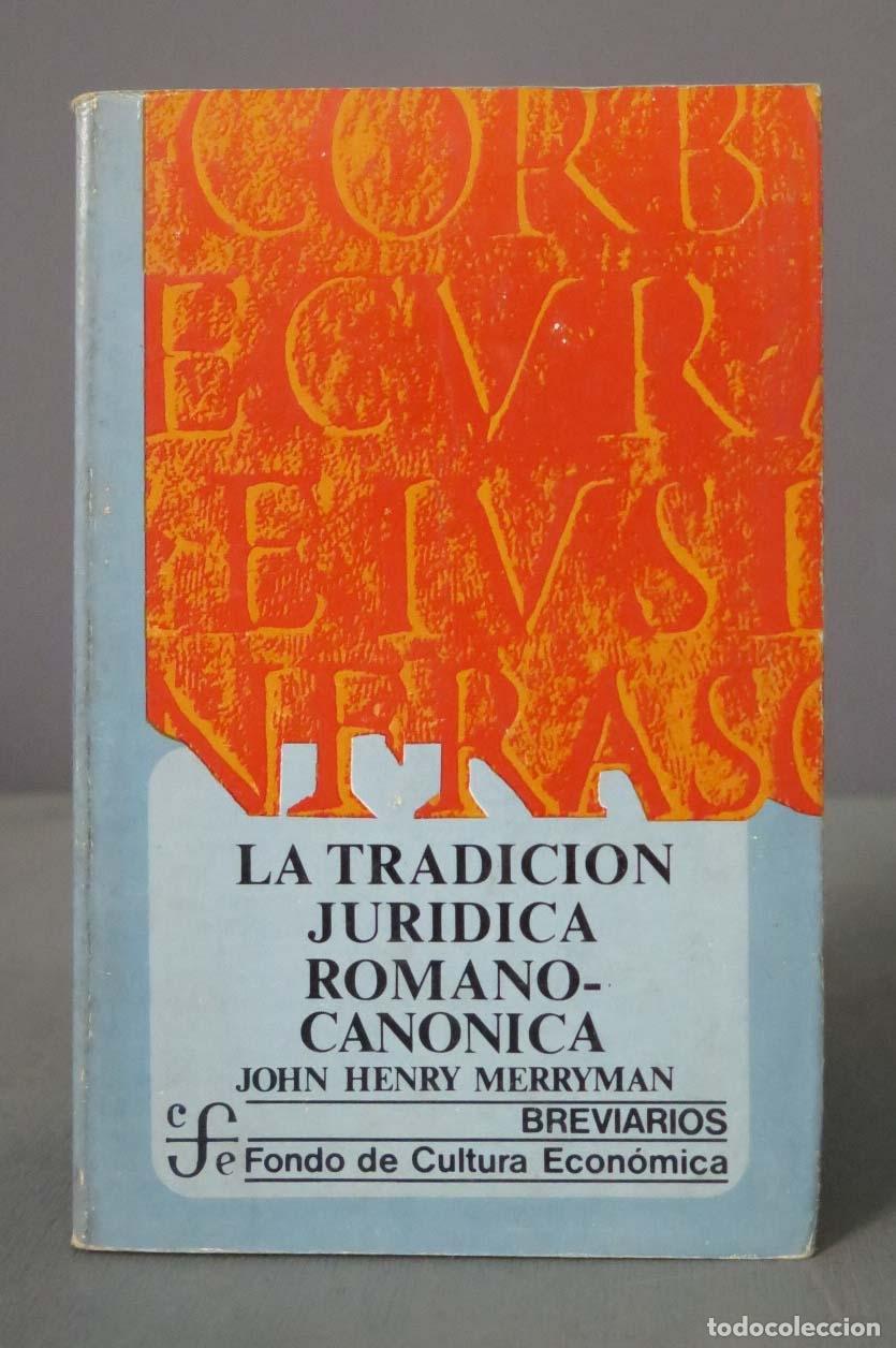 Second hand books: LA TRADICION JURIDICA ROMANO-CANONICA JOHN HENRY MERRYMAN