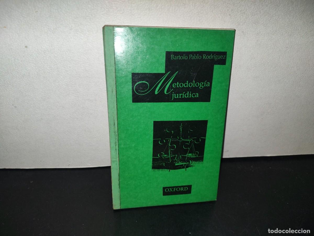 Libros de segunda mano: 148- METODOLOG&Iacute;A JUR&Iacute;DICA - BARTOLO PABLO RODR&Iacute;GUEZ CEPEDA - (CLON)