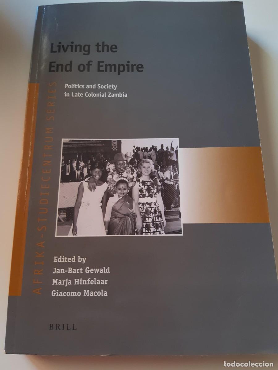 Libros de segunda mano: LIVING THE END OF EMPIRE ZAMBIA AFRICA ESTUDIOS EN INGLES JAN BART GEWALD