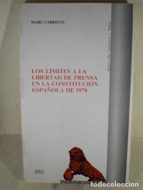 Second hand books: LOS LIMITES A LA LIBERTAD DE PRENSA EN AL CONSTITUCION ESPA&Ntilde;OLA DE 1978 - MARC CARRILLO