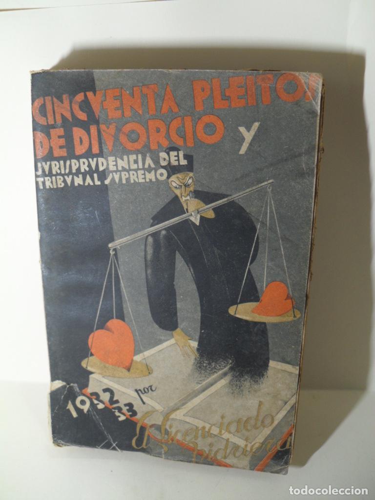 Second hand books: CINCUENTA PLEITOS DE DIVORCIO Y JURISPRUDENCIA DEL TRIBUNAL SUPREMO - LICENCIADO VIDRIERA