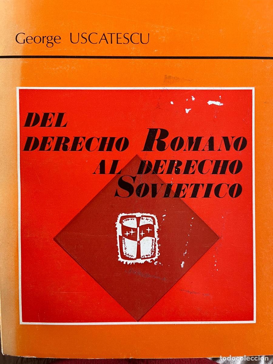 Libros de segunda mano: Del Derecho romano al Derecho sovi&eacute;tico, George Uscatescu