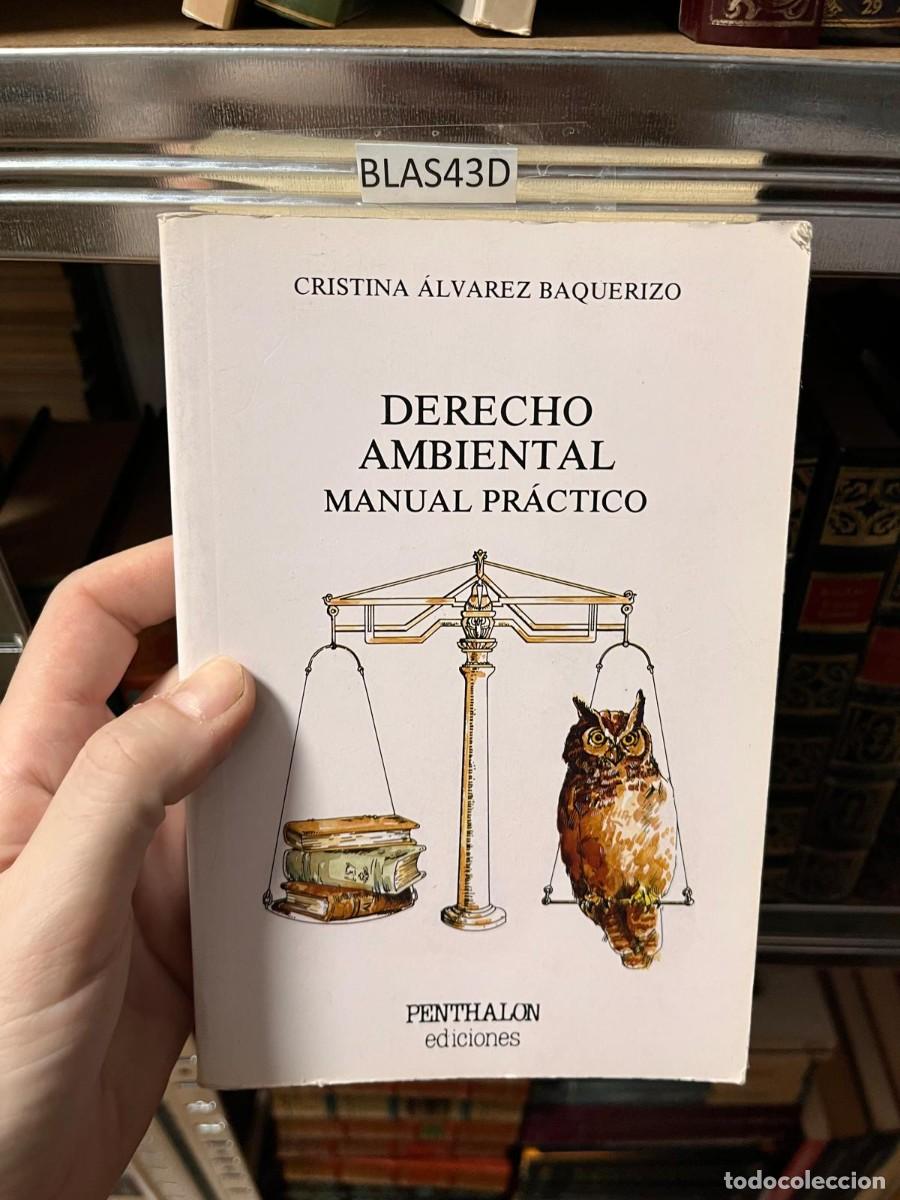 Libros de segunda mano: BLAS43D DERECHO AMBIENTAL, MANUAL PRACTICO, CRISTINA ALVAREZ BAQUERIZO