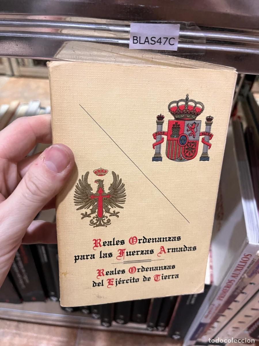 Libros de segunda mano: BLAS47C REALES ORDENANZAS PARA LAS FUERZAS ARMADAS, DEL EJERCITO DE TIERRA