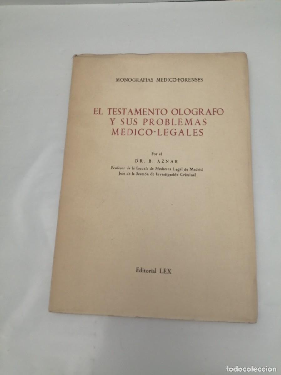 Libri di seconda mano: El Testamento Ol&oacute;grafo y sus Problemas M&eacute;dico-Legales (Primera edici&oacute;n)