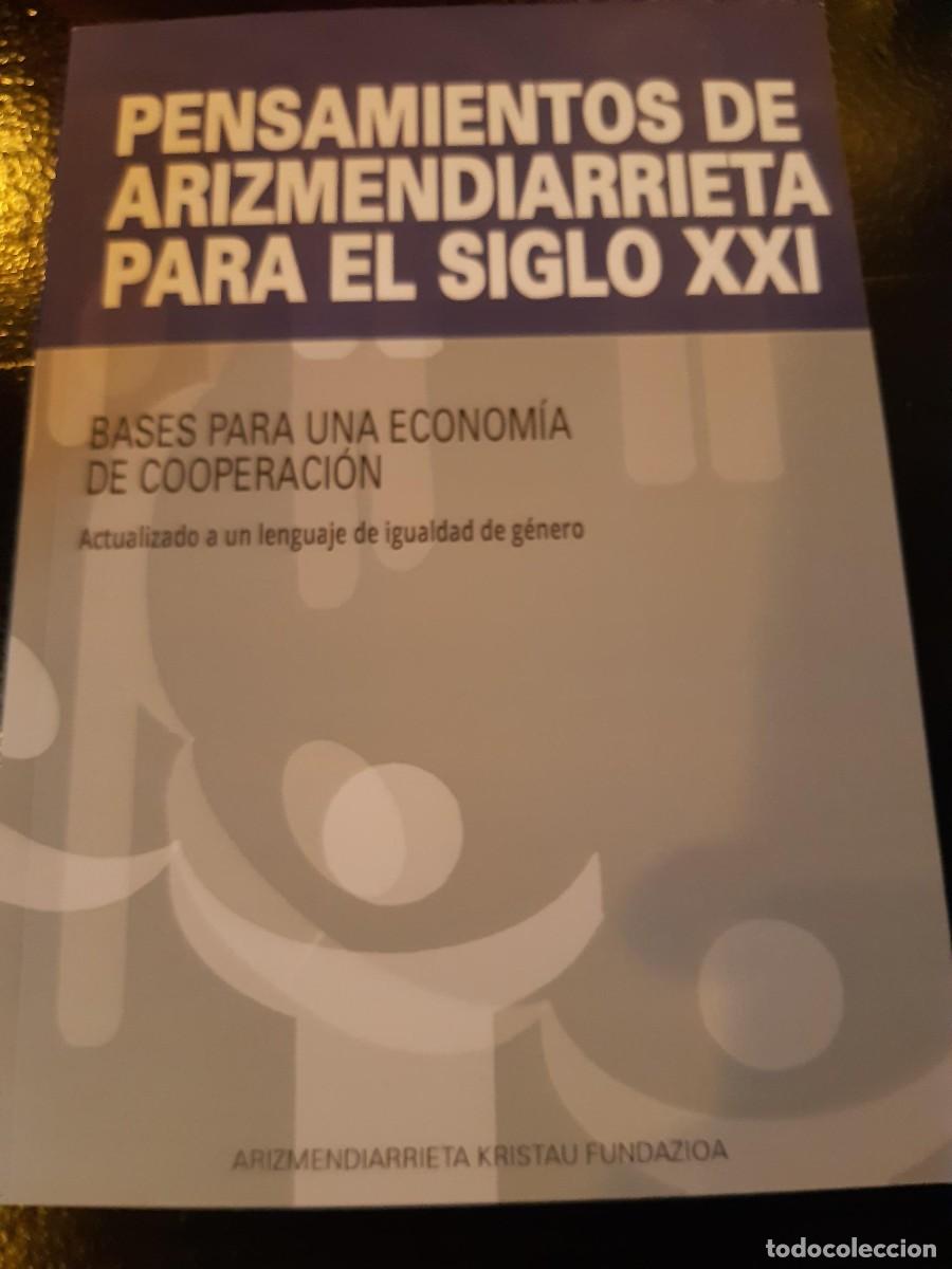 Gebrauchte B&uuml;cher: Pensamientos de Arizmendiarrieta para el siglo XXI bases para una econom&iacute;a de cooperaci&oacute;n