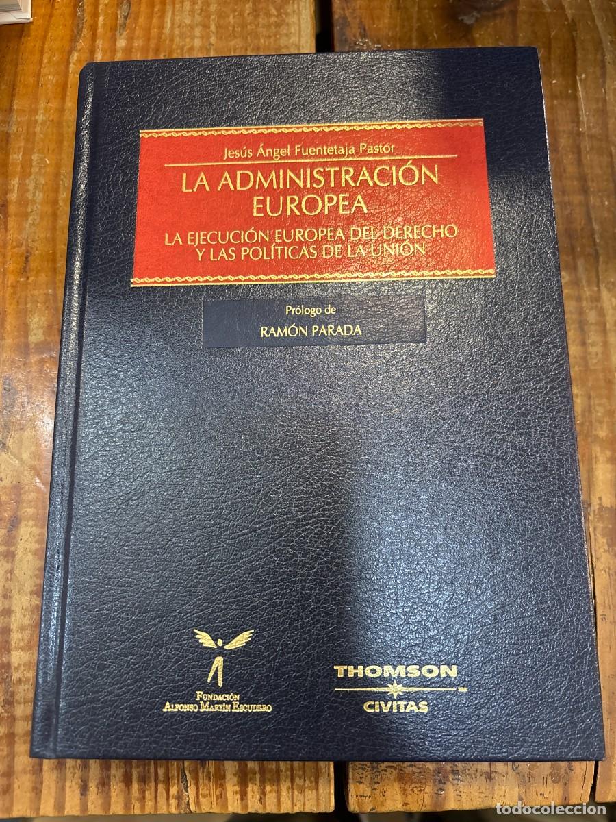 Gebrauchte B&uuml;cher: La administracion europea la ejecucion europea del derecho y las politicas de la union TRSUP FUENTET
