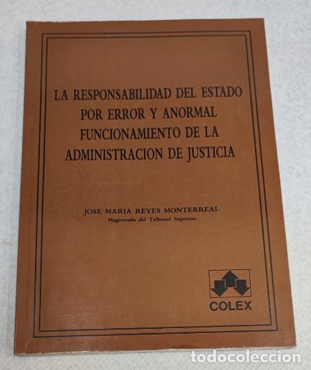 Gebrauchte B&uuml;cher: LA RESPONSABILIDAD DEL ESTADO POR ERROR Y ANORMAL FUNCIONAMIENTO DE LA ADMINISTRACION DE JUSTICIA