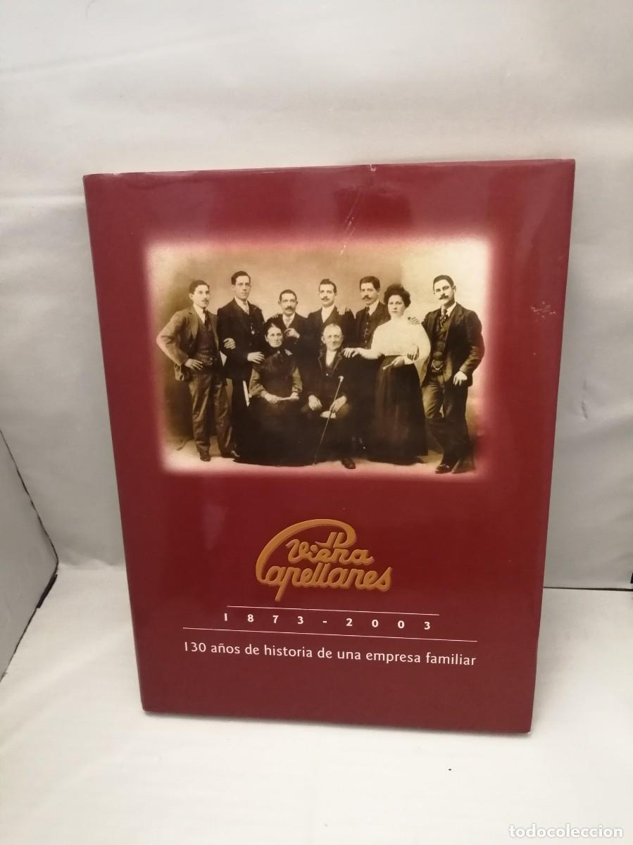 Second hand books: VIENA CAPELLANES (1873-2003). 130 a&ntilde;os de historia de una empresa familiar
