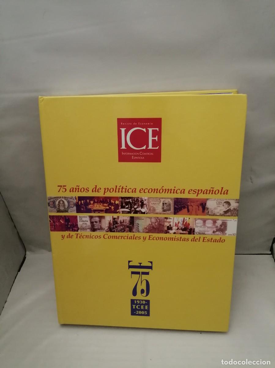 Second hand books: ICE. 75 a&ntilde;os de pol&iacute;tica econ&oacute;mica espa&ntilde;ola, 1930-2005 (No 108 de 600 ejemplares numerados)