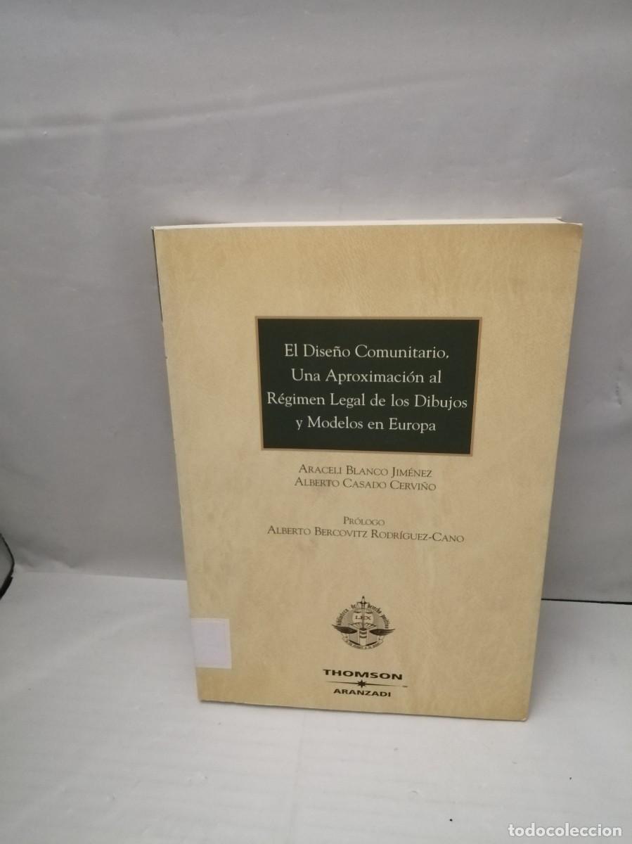 Second hand books: El Dise&ntilde;o Comunitario: Una Aproximaci&oacute;n al R&eacute;gimen Legal de los Dibujos y Modelos en Europa