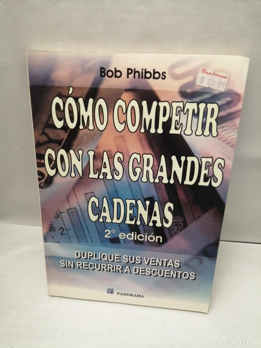 Libri di seconda mano: C&oacute;mo competir con las grandes cadenas (Primera edici&oacute;n, M&eacute;xico 2005)