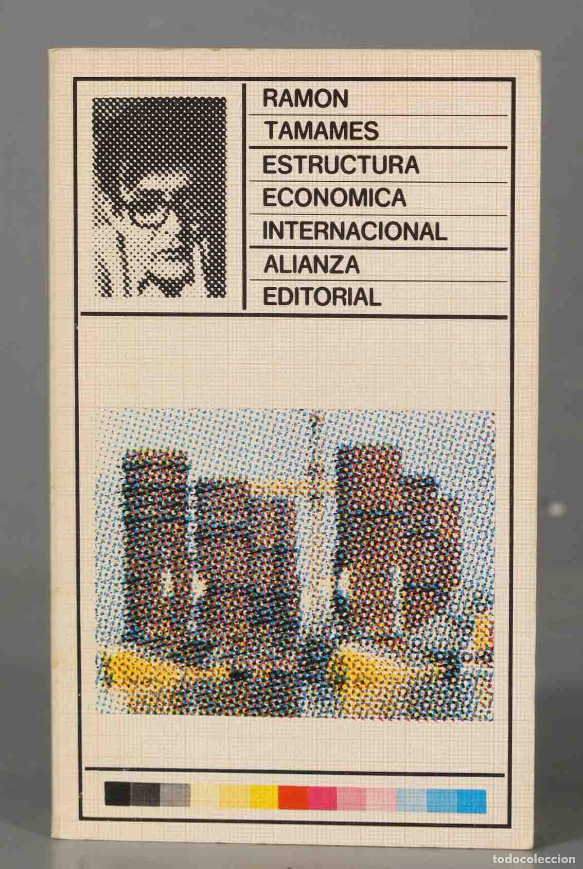 Libros de segunda mano: RAMON TAMAMES ESTRUCTURA ECONOMICA INTERNACIONAL ALIANZA EDITORIAL