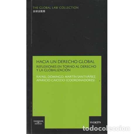 Gebrauchte B&uuml;cher: Hacia un dercho global. Reflexiones en torno al derecho y la globalizaci&oacute;n - VV.AA