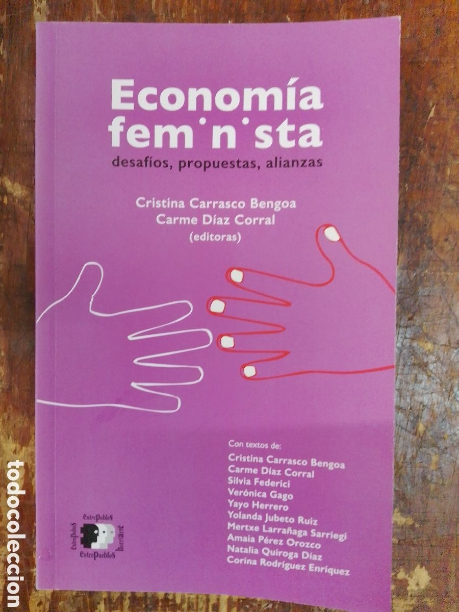Gebrauchte B&uuml;cher: ECONOMIA FEMINISTA. CARRASCO BENGOA, CRISTINA, VVAA. ENTRE PUEBLOS. BARCELONA, 2017.