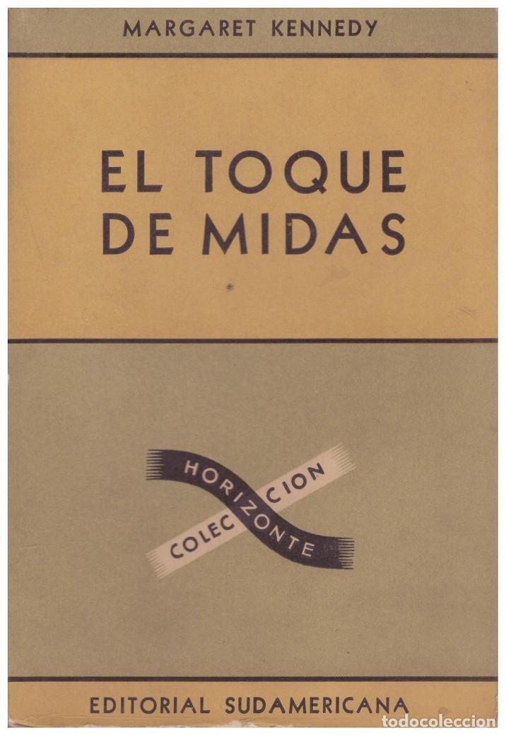 Libros de segunda mano: EL TOQUE de MIDAS - Kennedy, Margaret - Editorial Sudamericana - 1946, 1&ordf; Ed.