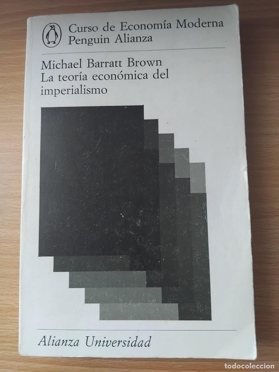 Libri di seconda mano: La teor&iacute;a econ&oacute;mica del imperialismo;Michael Barratt Brown;Alianza;1975
