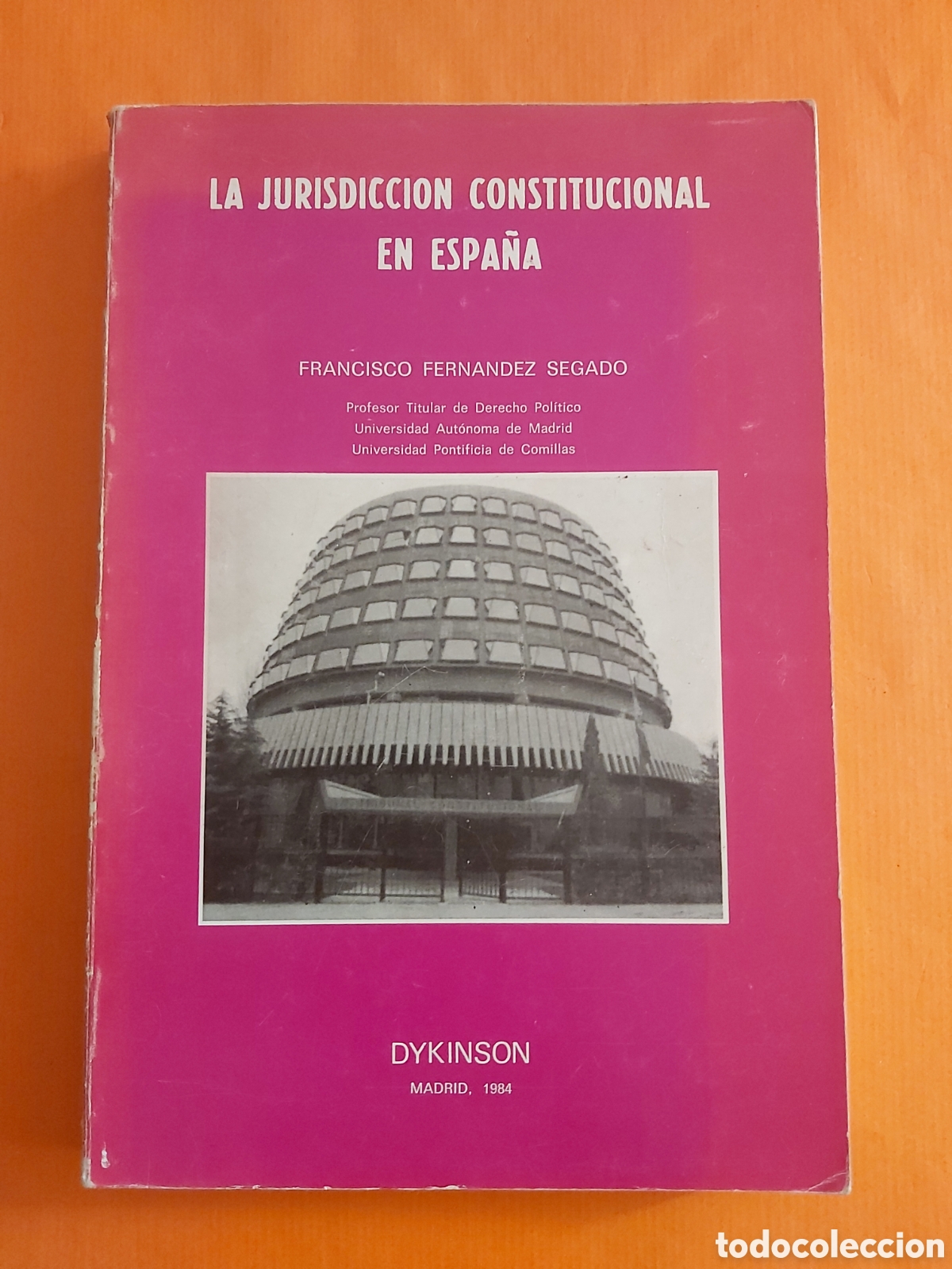 Libros de segunda mano: QUELA LIBRO. LA JURISDICCION CONSTITUCIONAL EN ESPA&Ntilde;A FCO FERN&Aacute;NDEZ 1984 DYKINSON