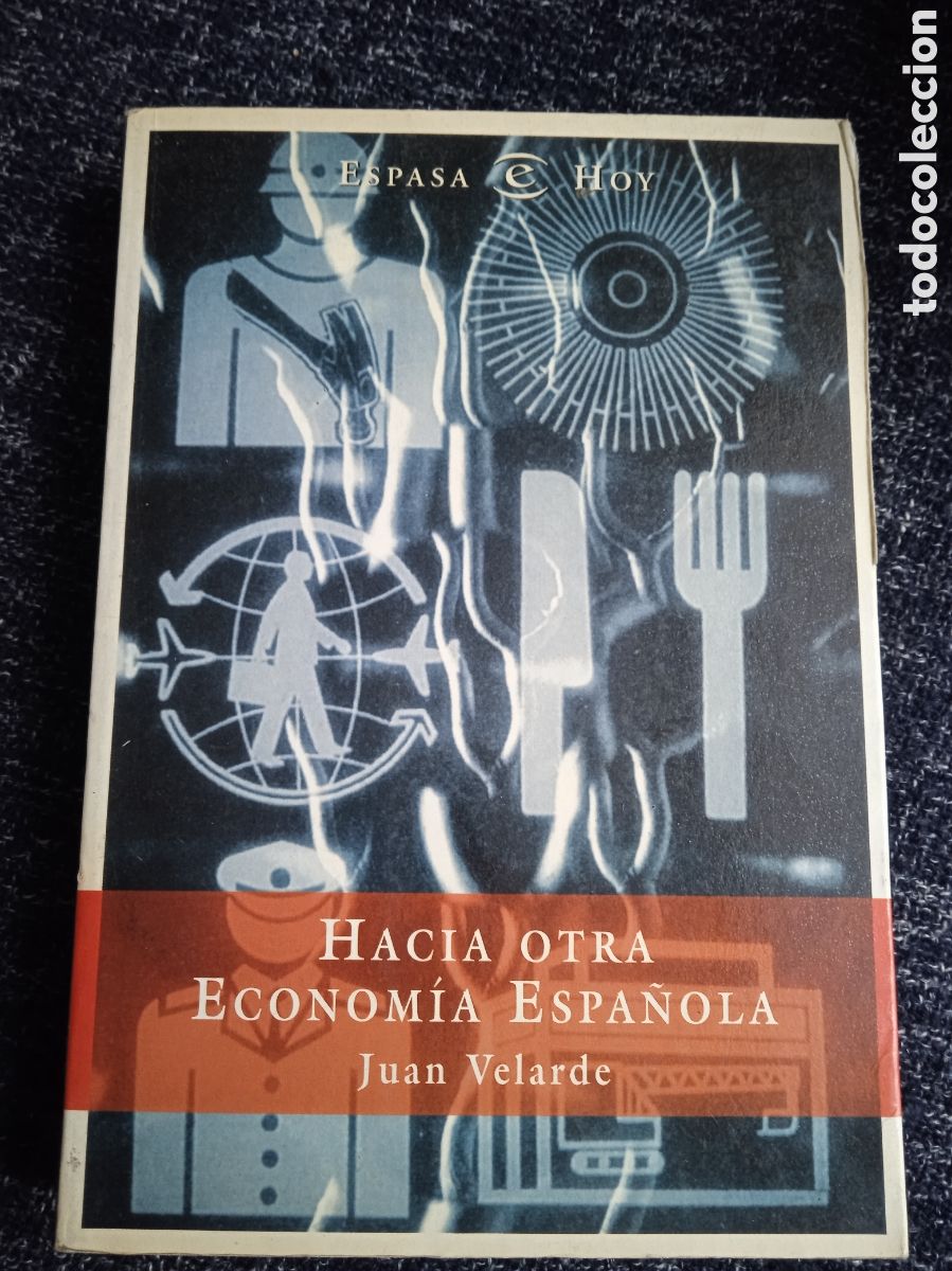 Libros de segunda mano: HACIA OTRA ECONOMIA ESPA&Ntilde;OLA / JUAN VELARDE,