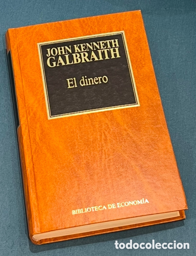 Second hand books: Libro. John Kenneth Galbraith. &ldquo;El dinero&rdquo;. Biblioteca de Econom&iacute;a, 1. 1983.