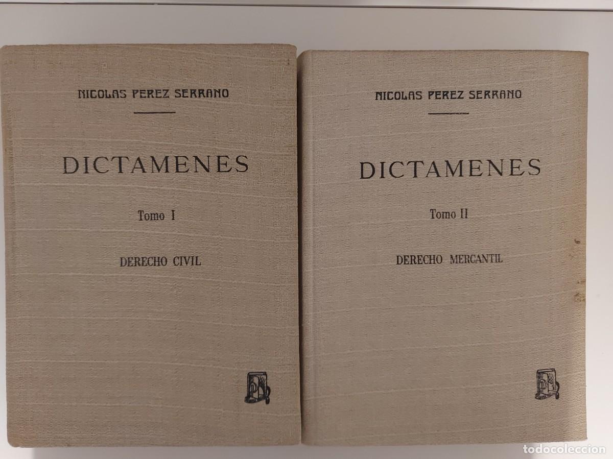 Second hand books: Nicolas Perez Serrano. Dict&aacute;menes. Dos tomos: Derecho civil y Mercantil.1965