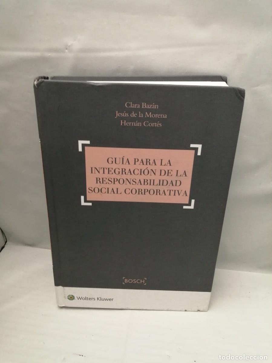 Libri di seconda mano: Gu&iacute;a para la integraci&oacute;n de la Responsabilidad Social Corporativa