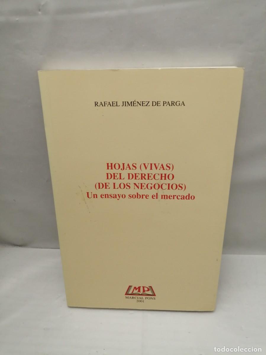 Second hand books: Hojas (vivas) del derecho (de los negocios): Un ensayo sobre el mercado (Firma autor, 1&ordf; EDICI&Oacute;N)