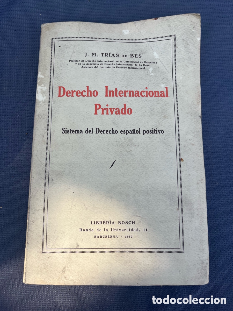 Second hand books: Derecho Internacional Privado. J. M. Tr&iacute;as de Bes, Librer&iacute;a Bosch, 1932