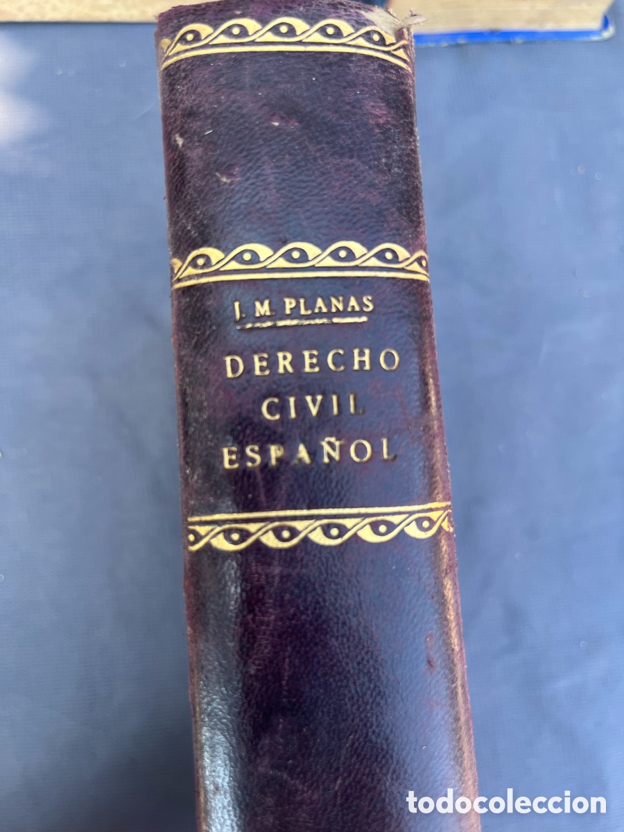 Second hand books: Derecho Civil Espa&ntilde;ol, Com&uacute;n y Foral &ndash; Tomo I (1926) &ndash; Jos&eacute; M&ordf; Planas y Casals