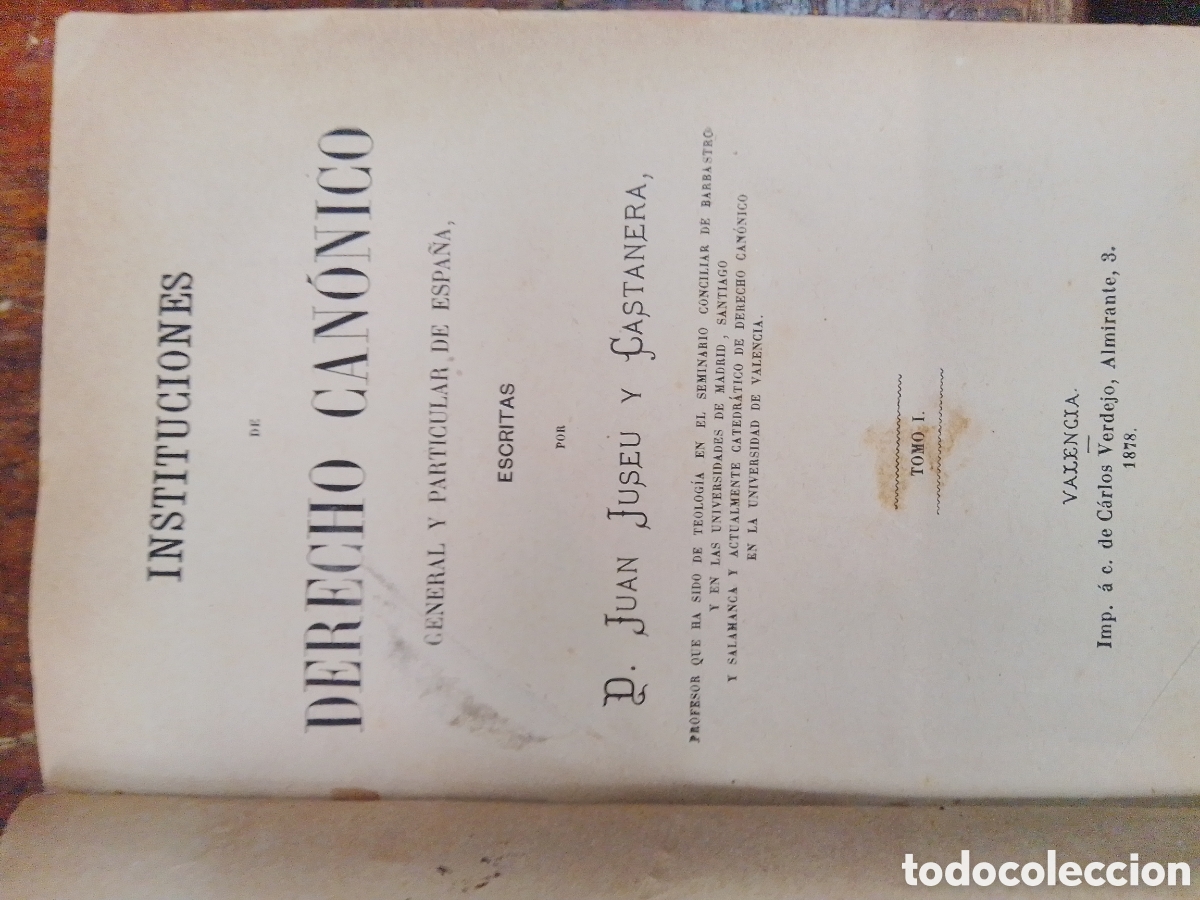 Second hand books: DERECHO CANONICO. JUSEU Y CASTANERS, JUAN. VALENCIA, 1878.