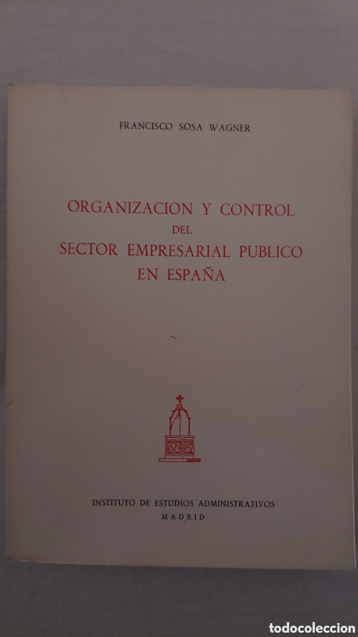 Libros de segunda mano: Organizaci&oacute;n y Control del Sector Empresarial P&uacute;blico en Espa&ntilde;a