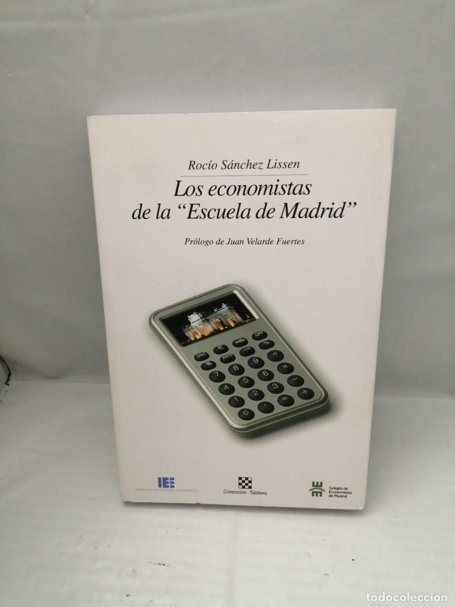 Libros de segunda mano: Los econom&iacute;stas de la &rdquo;Escuela de Madrid&rdquo; (Primera edici&oacute;n)