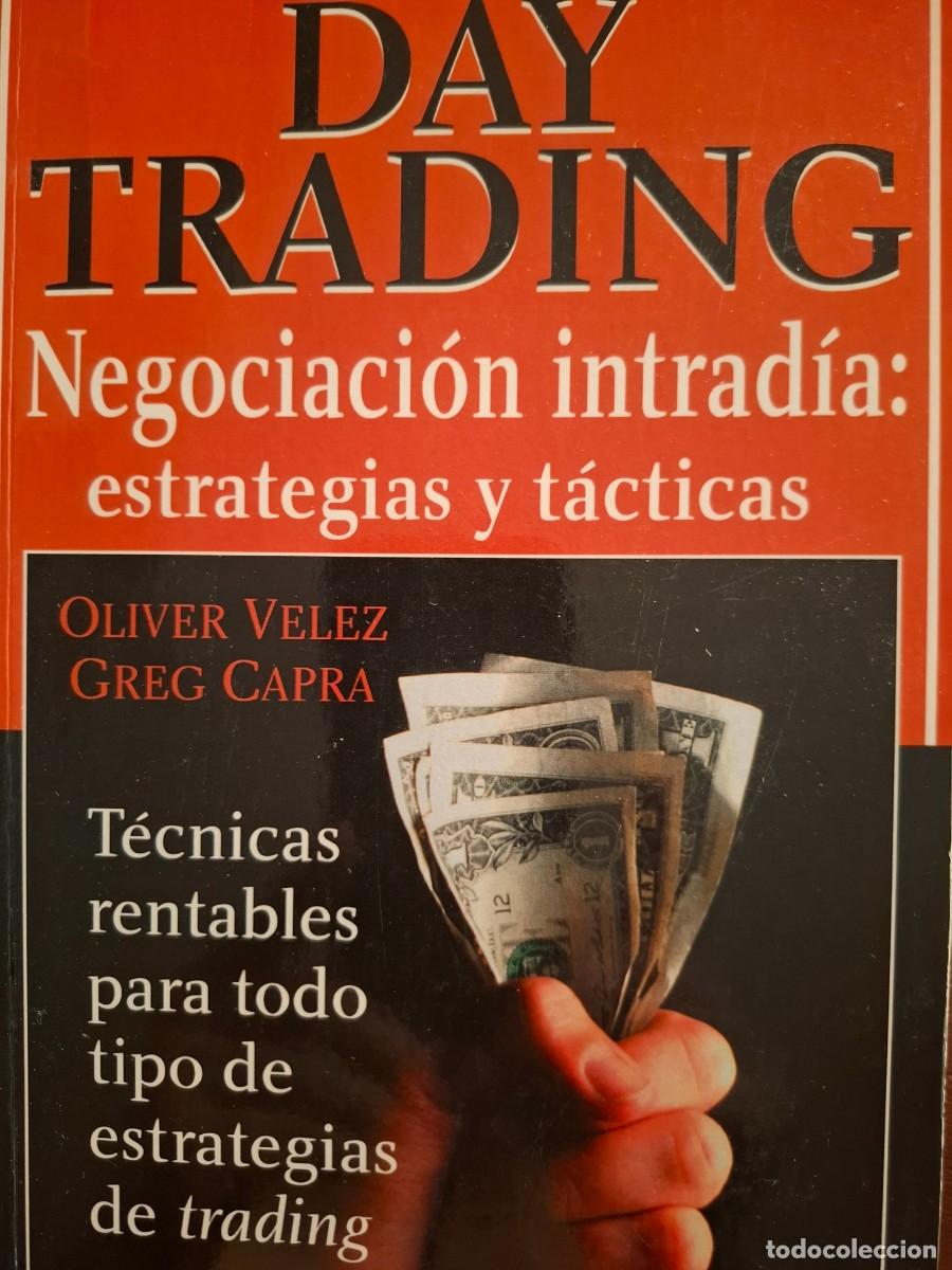 Gebrauchte B&uuml;cher: day trading negociaci&oacute;n intrad&iacute;a estrategias y t&aacute;cticas -especulaci&oacute;n- Oliver Velez Greg Capra
